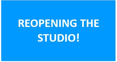 Re-Opening The Studio!